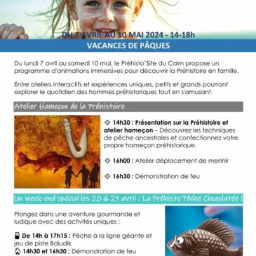 Animations des vacances de Pâques au Préhisto’site